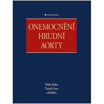 Onemocnění hrudní aorty - Tomáš Grus, Vilém Rohn