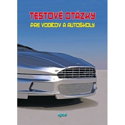Testové otázky pre vodičov a autoškoly - Ľubomír Tvorík