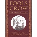 Fools crow - Thomas E. Mails
