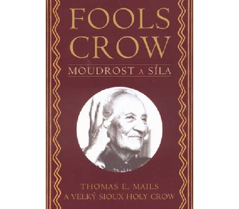 Fools crow - Thomas E. Mails