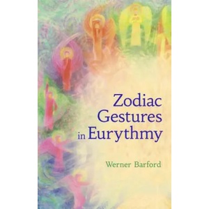 Zodiac Gestures in Eurythmy | Werner Barfod, Virginia Sease, Sally Lake-Edwards (ISBN: 9781782505679)