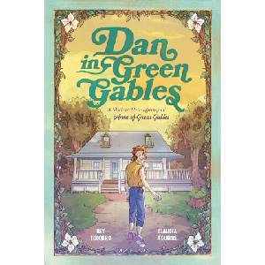 Dan in Green Gables: A Graphic Novel (ISBN: 9780593385586)