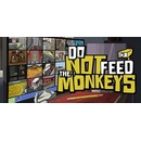 Do Not Feed the Monkeys
