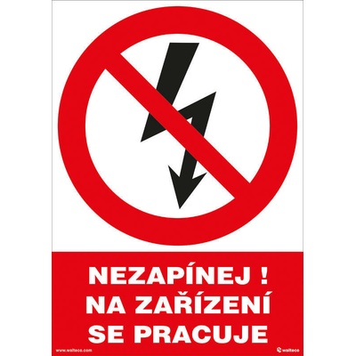 Walteco Nezapínaj! Na zariadení sa pracuje 210x297mm, formát A4, plastová tabuľka Množstvo: 1 ks , 20030