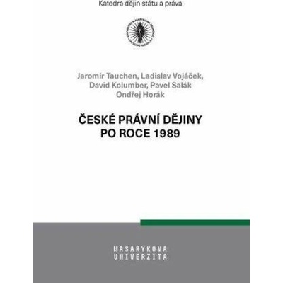 České právní dějiny po roce 1989 - Jaromír Tauchen
