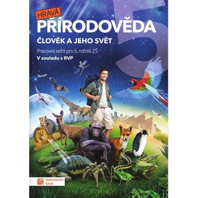 Hravá přírodověda 5 - pracovní sešit - Taktik