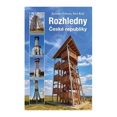 Rozhledny České republiky - Král Aleš Fábera Jaroslav