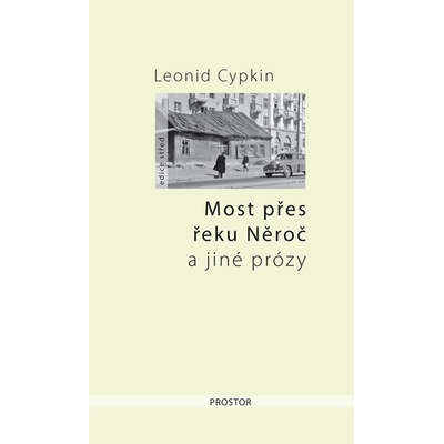 Most přes řeku Něroč a jiné prózy