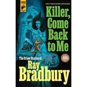 Killer, Come Back to Me (ISBN: 9781789096651)