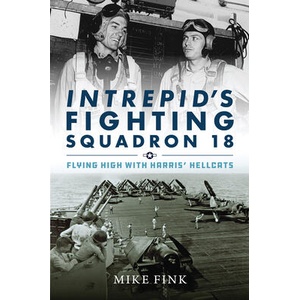 Intrepid's Fighting Squadron 18 | Michael I. Fink (ISBN: 9781682473214)