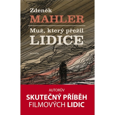 Muž, ktery přežil LIDICE - Zdeněk Mahler