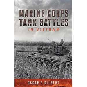 Marine Corps Tank Battles in Vietnam | Oscar E. Gilbert (ISBN: 9781612005324)