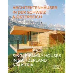 Single-Family Houses in Switzerland & Austria | Chris Van Uffelen (ISBN: 9783037682654)