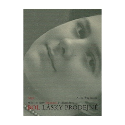 Bol lásky prodejné - Alena Wagnerová