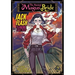 The Ancient Magus' Bride: Jack Flash and the Faerie Case Files, Vol. 2 (ISBN: 9781645059615)