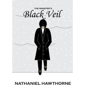 The Minister's Black Veil | Nathaniel Hawthorne (ISBN: 9781514681312)