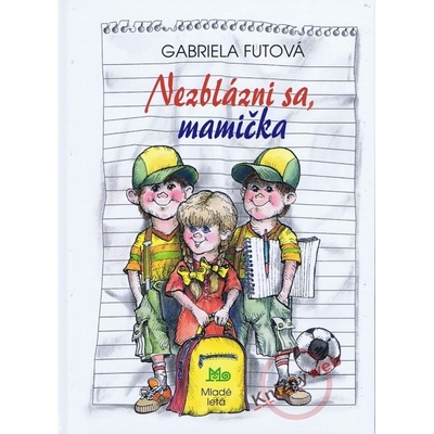 Nezblázni sa, mamička