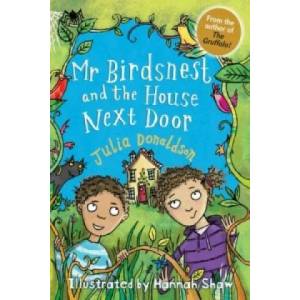 Mr Birdsnest and the House Next Door | Julia Donaldson, Hannah Shaw (2016)