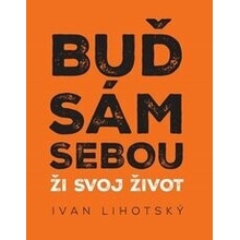 Buď sám sebou