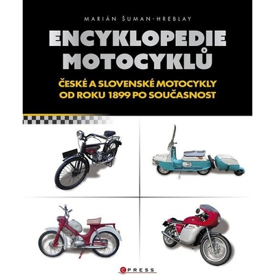 Encyklopedie českých motocyklů od roku 1899 po současnost - Šuman-Hreblay Marián