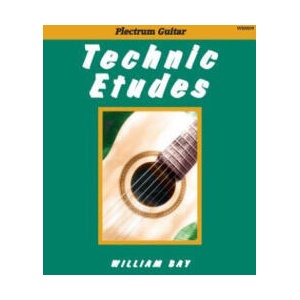Technic Etudes: for Plectrum Guitar | William Bay (ISBN: 9780985922764)