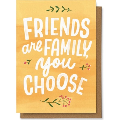 Chaukiss Friends are family you choose