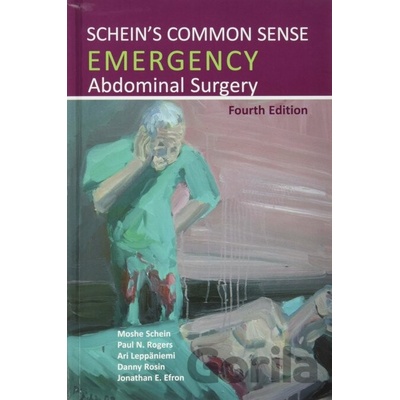 Schein's Common Sense Emergency Abdominal Surgery