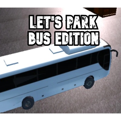 Let's Park (Bus Edition)