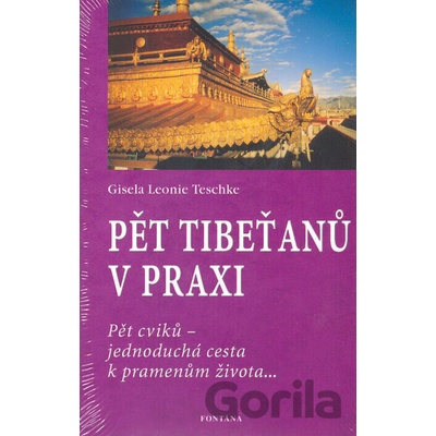 Pět tibeťanů v praxi - Gisela Leonie Teschke