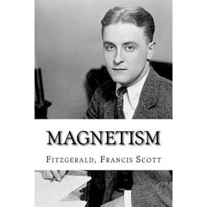 Magnetism | Francis Scott Fitzgerald, Edibooks (2016)