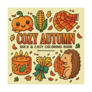 Bold & Easy Cozy Autumn Coloring Book (ISBN: 9781834121352)