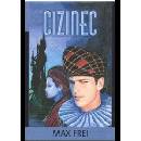Cizinec - Max Frei
