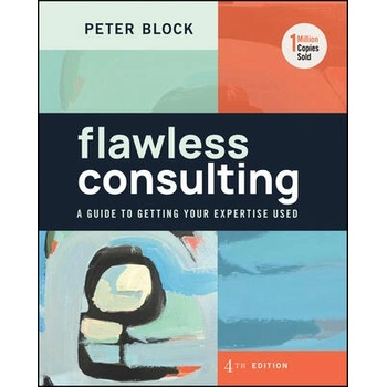 Image 1 of Flawless Consulting: A Guide to Getting Your Exper tise Used, Fourth Edition