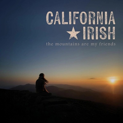 CALIFORNIA IRISH - THE MOUNTAINS ARE MY FRIENDS (1VINYL)
