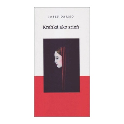 Krehká ako srieň Jozef Darmo