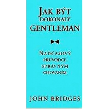 Jak být dokonalý gentleman