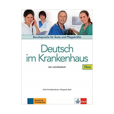 Deutsch im Krankenhaus Neu učebnica nemčiny pre zdravotníkov