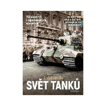 Svět tanků - Encyklopedie – Pejčoch Ivo a kol.