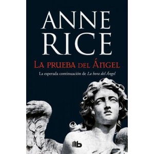 La prueba del ángel | ANNE RICE (ISBN: 9788490705223)