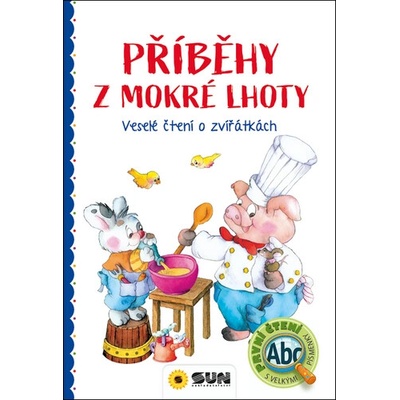 Příběhy z Mokré Lhoty - Veselé čtení o zvířátkách
