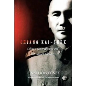 Chiang Kai Shek | Jonathan Fenby (ISBN: 9780786714841)