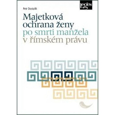 Majetková ochrana ženy po smrti manžela v římském právu