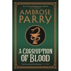 Corruption of Blood | Ambrose Parry (ISBN: 9781786899897)