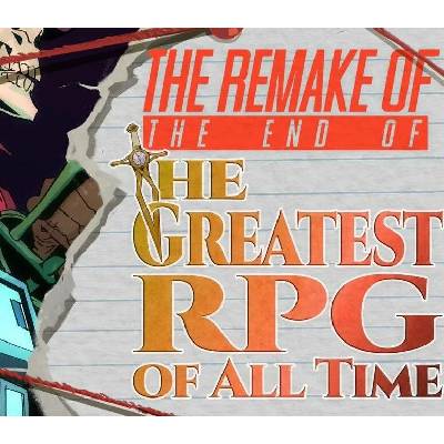 The Remake of the End of the Greatest RPG of All Time
