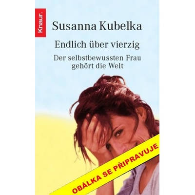 Konečně přes čtyřicet - Susanna Kubelka