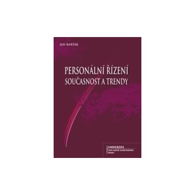 Personální řízení, současnost a trendy - Jan Barták