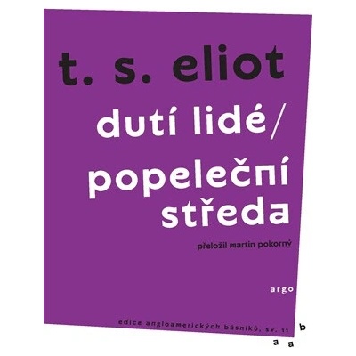 Dutí lidé / Popeleční středa - T. S. Eliot