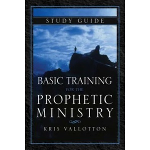 Basic Training For The Prophetic Ministry Study Guide | Kris Vallotton (ISBN: 9780768407389)