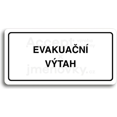 ACCEPT Piktogram EVAKUAČNÍ VÝTAH - bílá tabulka - černý tisk