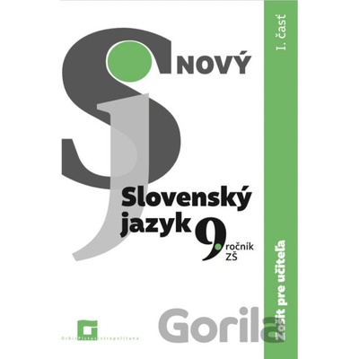 Nový Slovenský jazyk 9. ročník ZŠ - 1. časť (zošit pre učiteľa) - Jarmila Krajčovičová